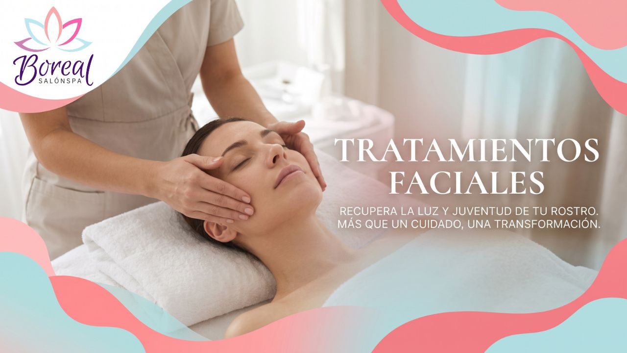 Tratamientos Faciales - Salón Spa Boreal Tratamientos Faciales